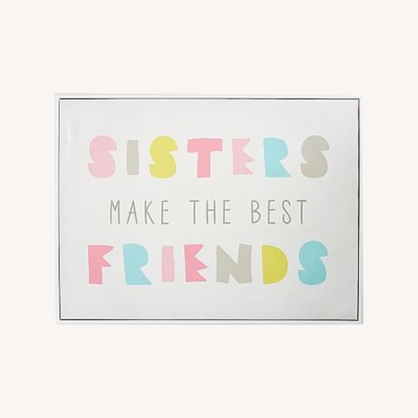  Pottery Barn Sisters Make The Best Friends Art